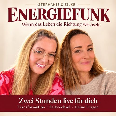 Stephanie and Silke smile warmly at the camera on a poster for the event "Energiefunk" with the slogan "When life changes direction" and the announcement "Two hours live for you".