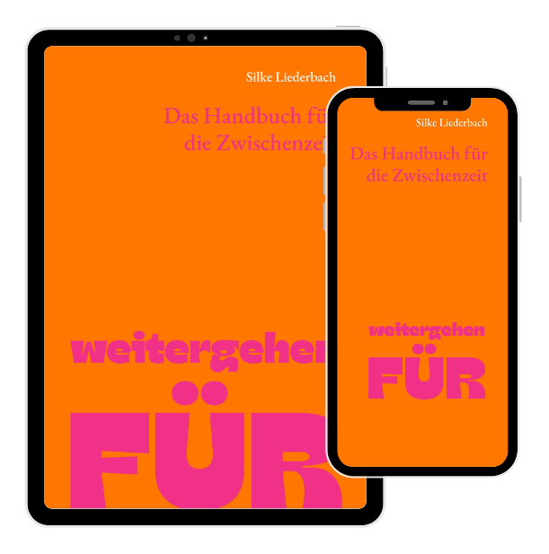 A digital book cover displayed on a tablet and a smartphone with an orange background and pink text, titled 'weitergehen FÜR' by Silke Liederbach.